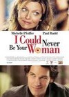 I Could Never Be Your Woman (2007)2.jpg